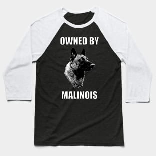 Owned by Malinois Baseball T-Shirt